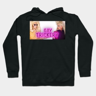 Gay Trickery Hoodie